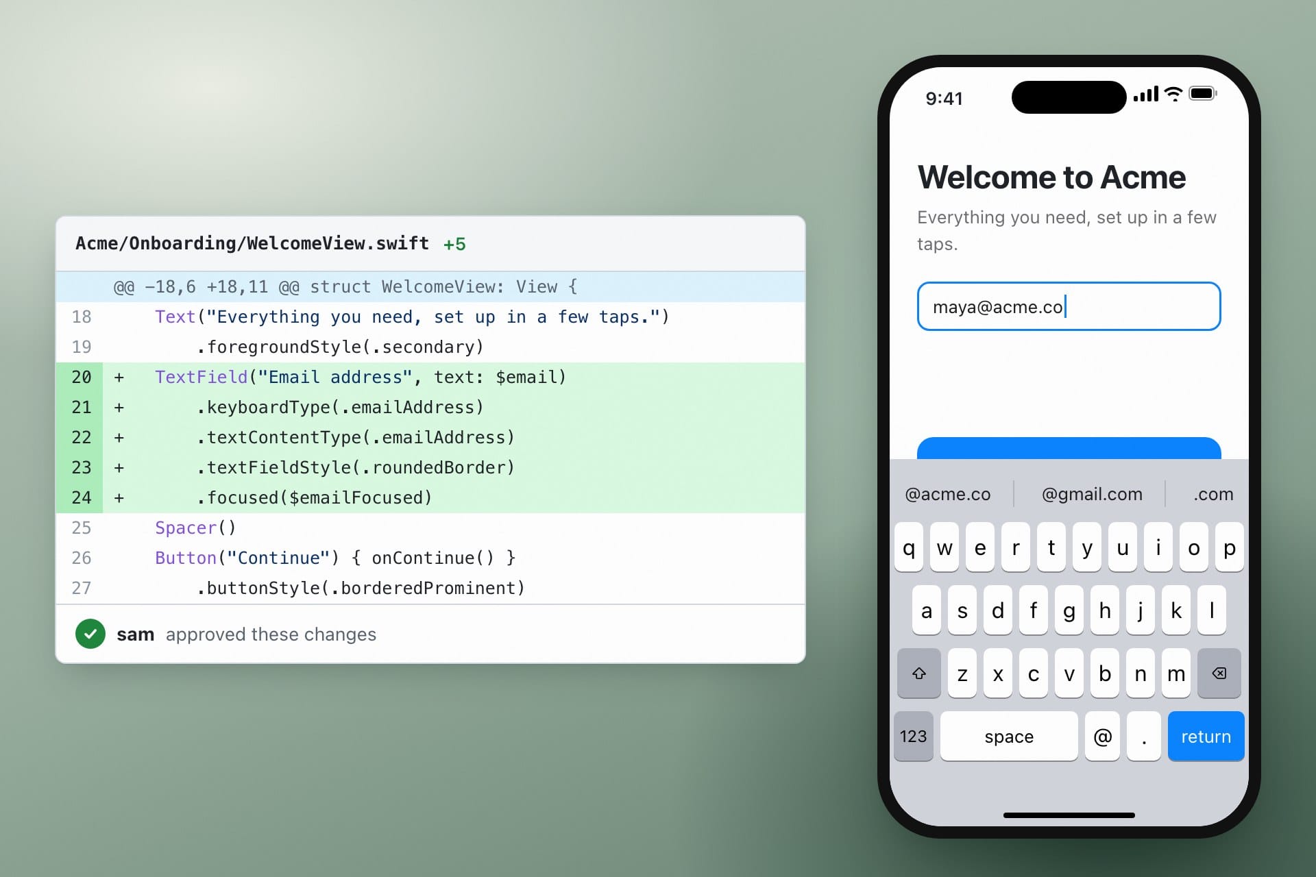 An approved SwiftUI diff adding an email field, next to an iPhone where the keyboard covers the Continue button
